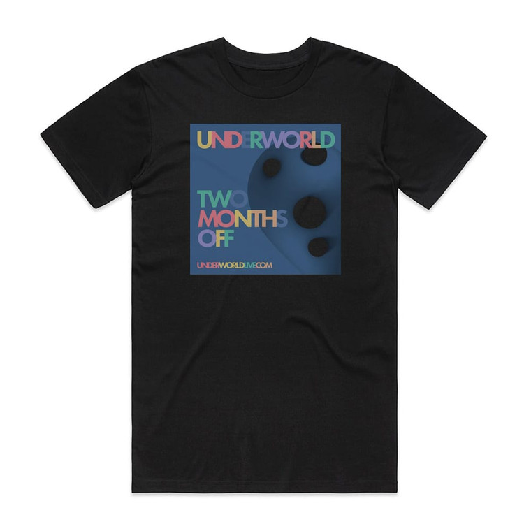 Underworld Two Months Off 2021 Edition Album Cover T-Shirt Black