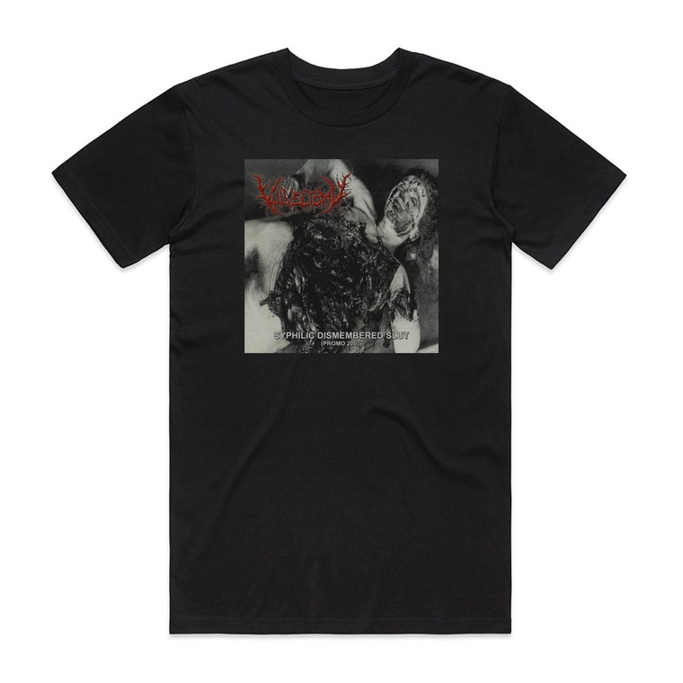 Vulvectomy Syphilic Dismembered Slut Album Cover T-Shirt Black