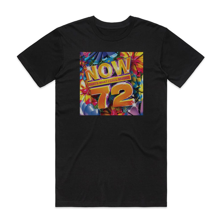 Various Artists Now Thats What I Call Music 72 Album Cover T-Shirt Black Various Artists Now Thats What I Call Music 72 Album Cover T-Shirt Black