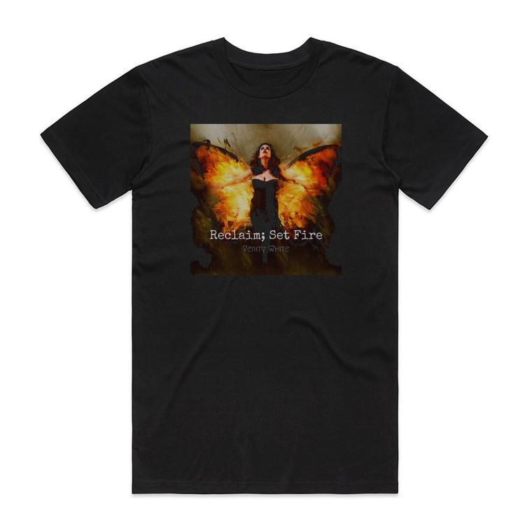 Verity White Reclaim Set Fire Album Cover T-Shirt Black