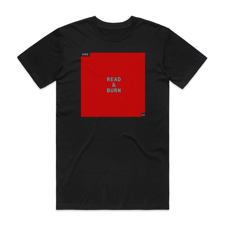 Wire Read Burn 02 Album Cover T-Shirt Black