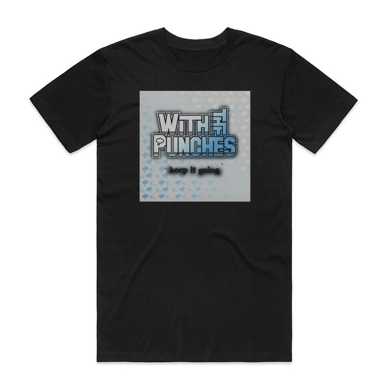 With the Punches Keep It Goin Album Cover T-Shirt Black