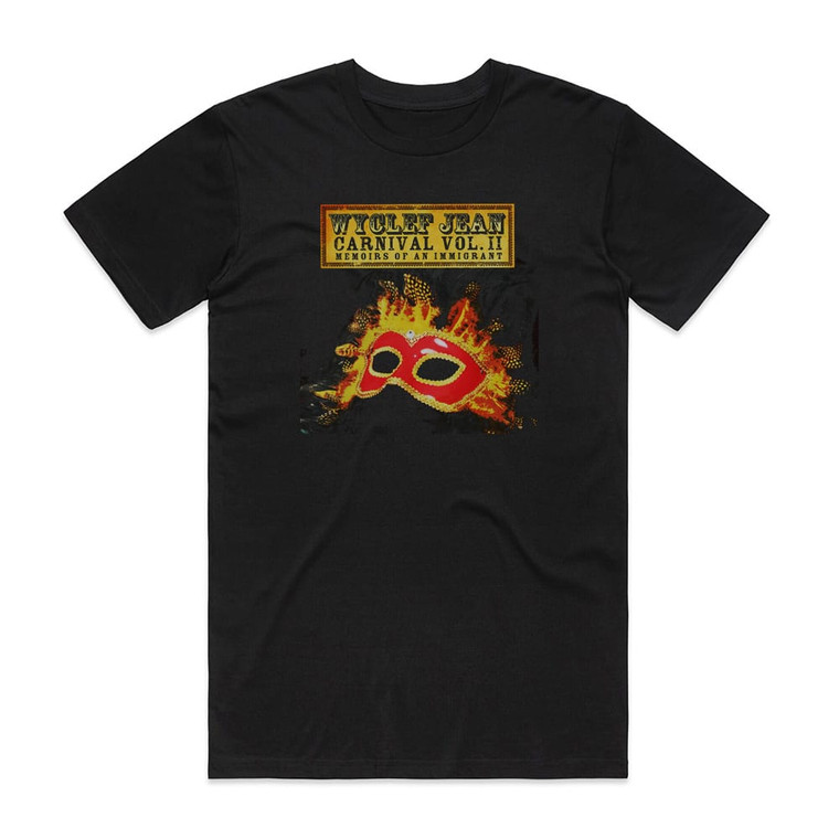 Wyclef Jean Carnival Volume Ii Memoirs Of An Immigrant Album Cover T-Shirt Black