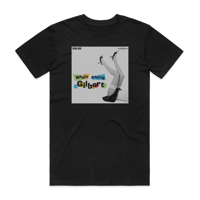Whats Eating Gilbert Dear God Album Cover T-Shirt Black Whats Eating Gilbert Dear God Album Cover T-Shirt Black
