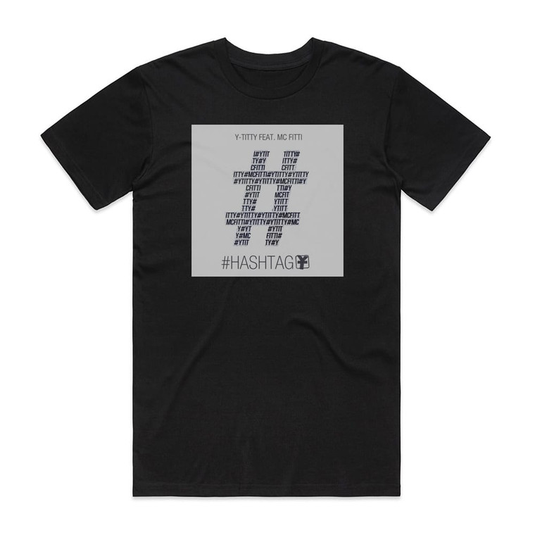 Y-Titty Hashtag Album Cover T-Shirt Black