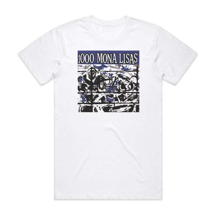 1000 Mona Lisas 1000 Mona Lisas Album Cover T-Shirt White