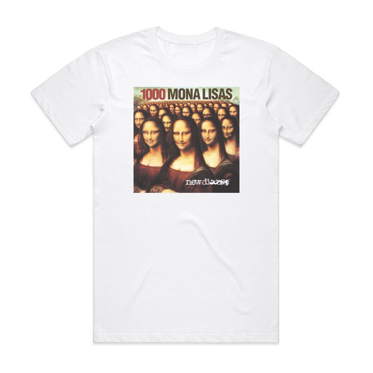 1000 Mona Lisas New Disease Album Cover T-Shirt White