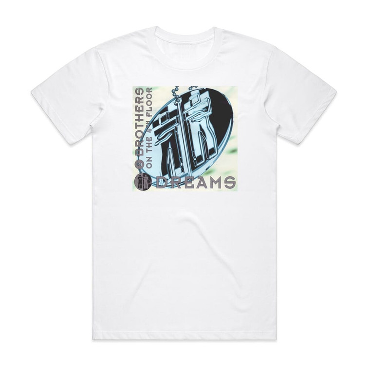 2 Brothers on the 4th Floor Dreams Album Cover T-Shirt White