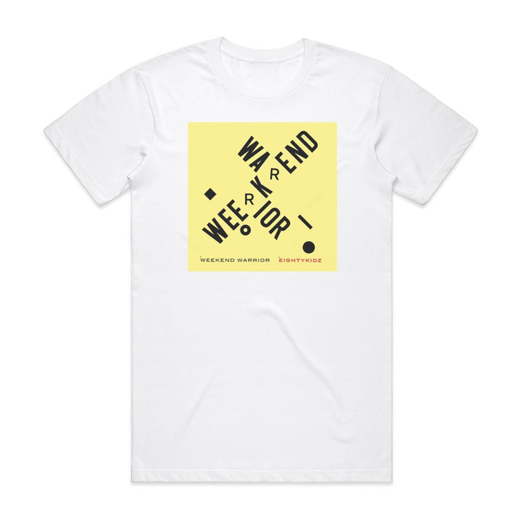 80kidz Weekend Warrior Album Cover T-Shirt White
