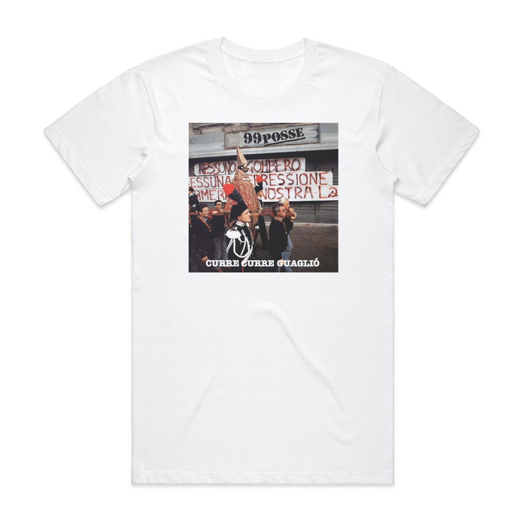 99 Posse Curre Curre Guagli Album Cover T-Shirt White