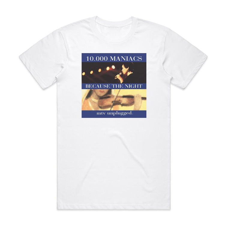 10000 Maniacs Because The Night Album Cover T-Shirt White