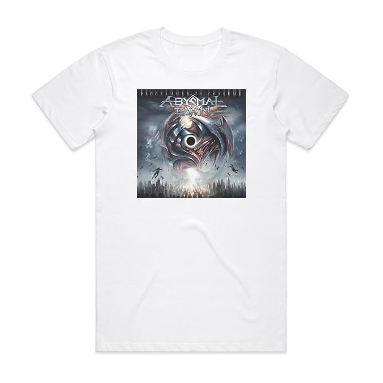 Abysmal Dawn Programmed To Consume Album Cover T-Shirt White Abysmal Dawn Programmed To Consume Album Cover T-Shirt White