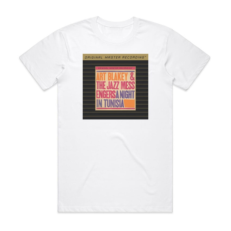 Art Blakey and The Jazz Messengers A Night In Tunisia 2 Album Cover T-Shirt White