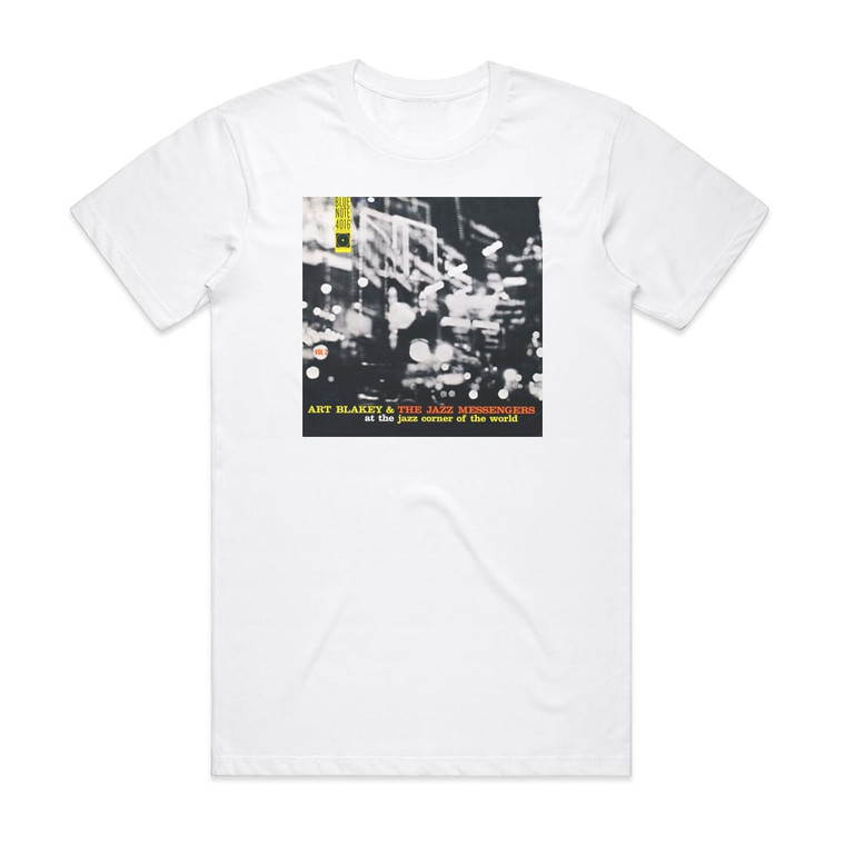 Art Blakey and The Jazz Messengers At The Jazz Corner Of The World Album Cover T-Shirt White