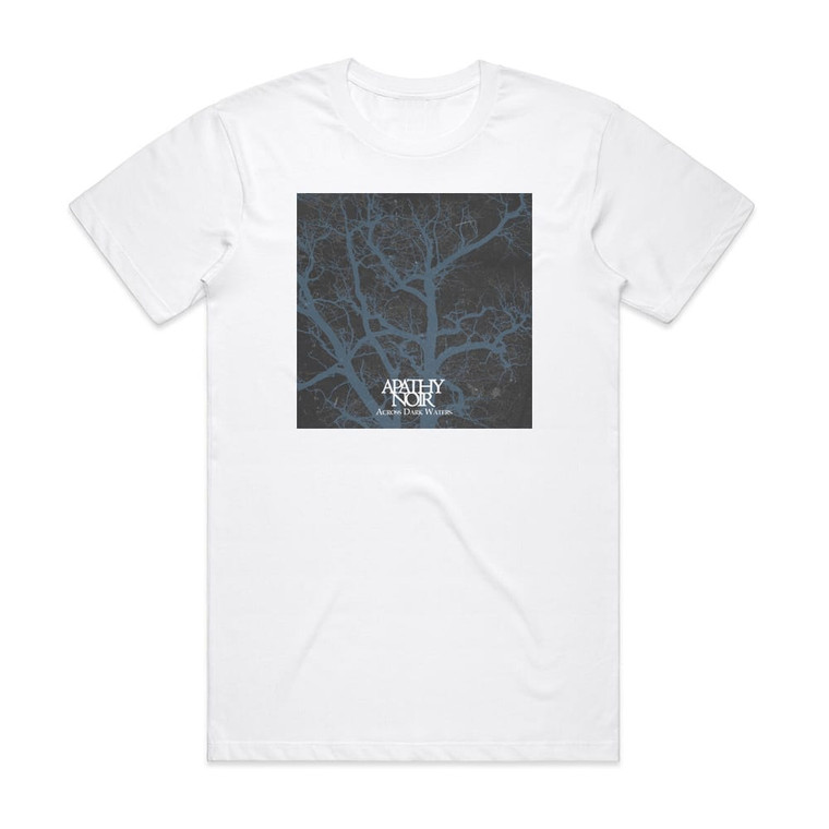 Apathy Across Dark Waters Album Cover T-Shirt White