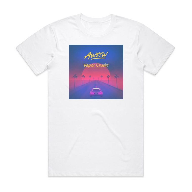 AWITW Vapor Cruisin Album Cover T-Shirt White AWITW Vapor Cruisin Album Cover T-Shirt White
