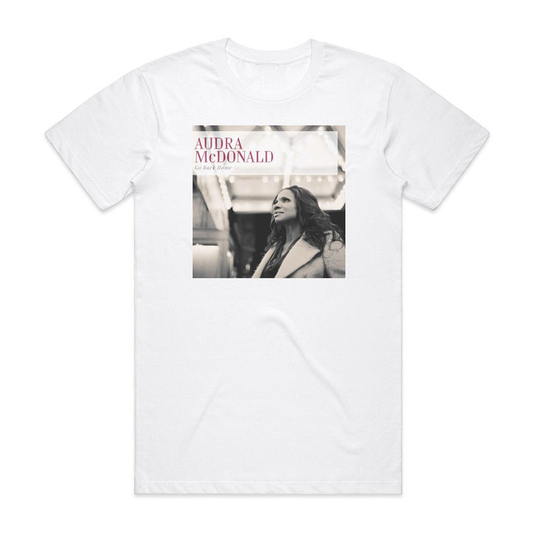 Audra McDonald Go Back Home Album Cover T-Shirt White