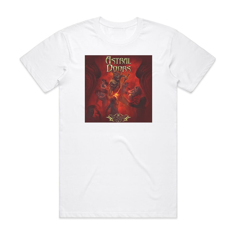 Astral Doors Worship Or Die Album Cover T-Shirt White