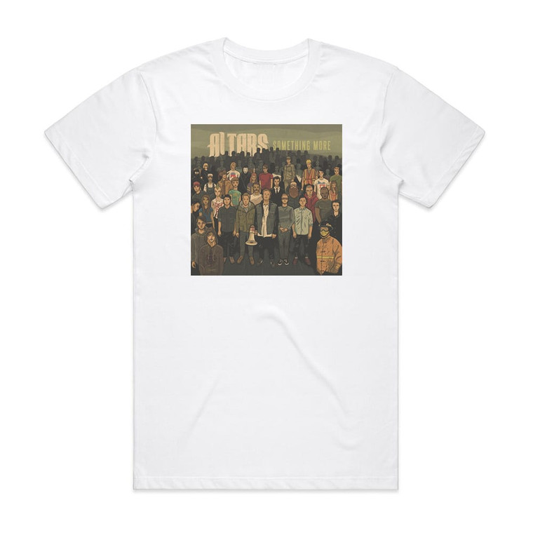 Altars Something More Album Cover T-Shirt White