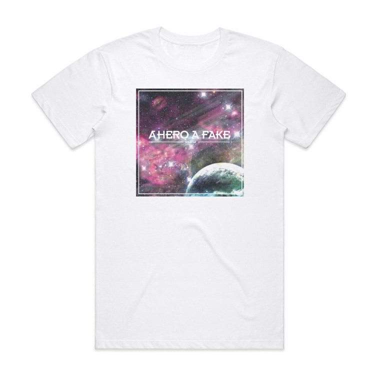A Hero A Fake Volatile Album Cover T-Shirt White A Hero A Fake Volatile Album Cover T-Shirt White