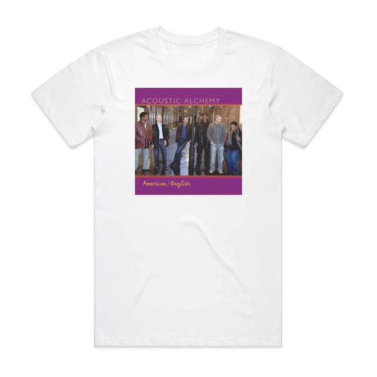 Acoustic Alchemy Americanenglish Album Cover T-Shirt White