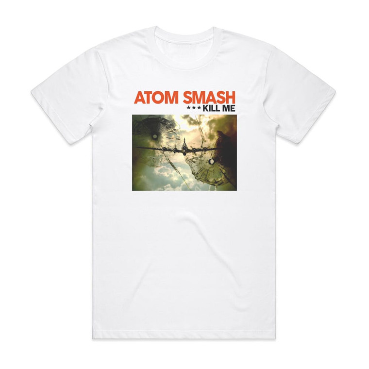 Atom Smash Kill Me Ep Album Cover T-Shirt White Atom Smash Kill Me Ep Album Cover T-Shirt White