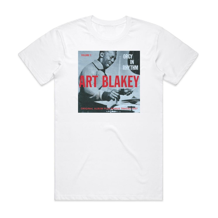 Art Blakey Orgy In Rhythm Volume Two Album Cover T-Shirt White