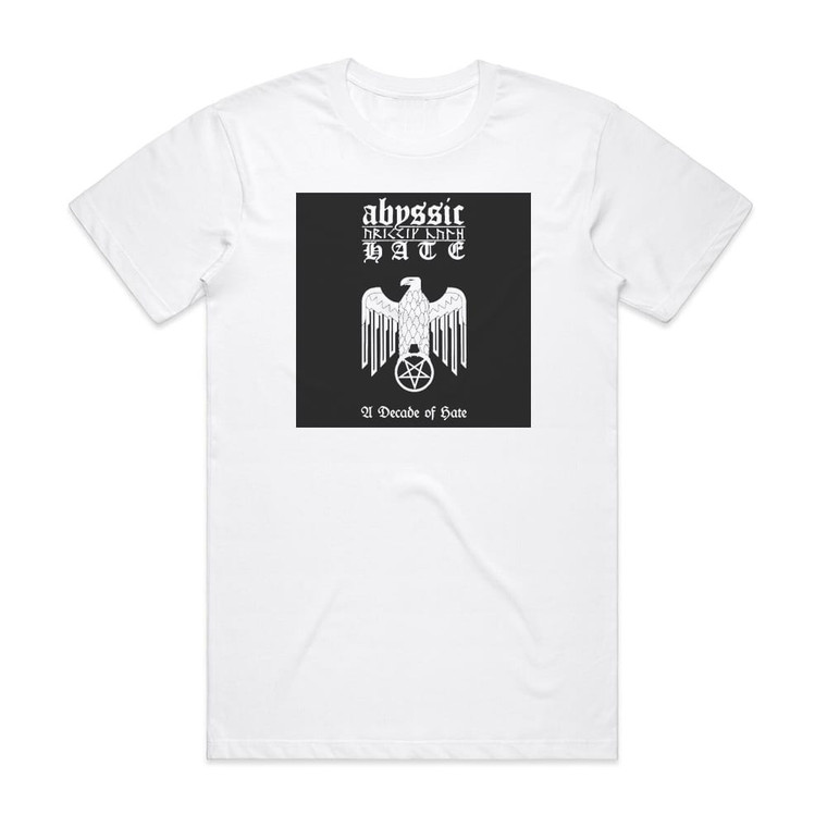 Abyssic Hate A Decade Of Hate Album Cover T-Shirt White