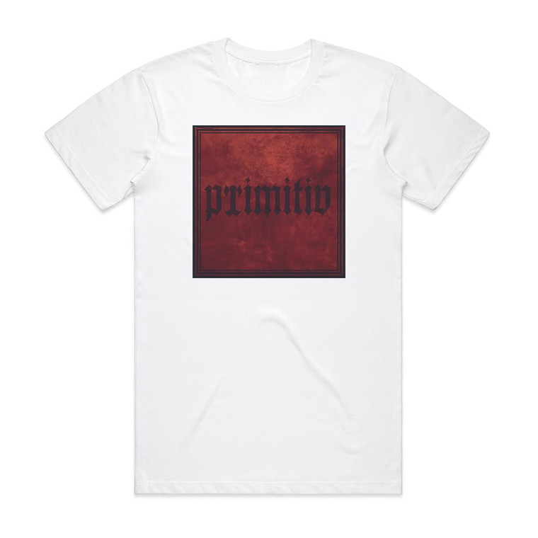 Arroganz Primitiv Album Cover T-Shirt White