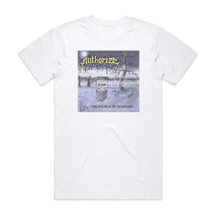 Authorize The Source Of Dominion Album Cover T-Shirt White