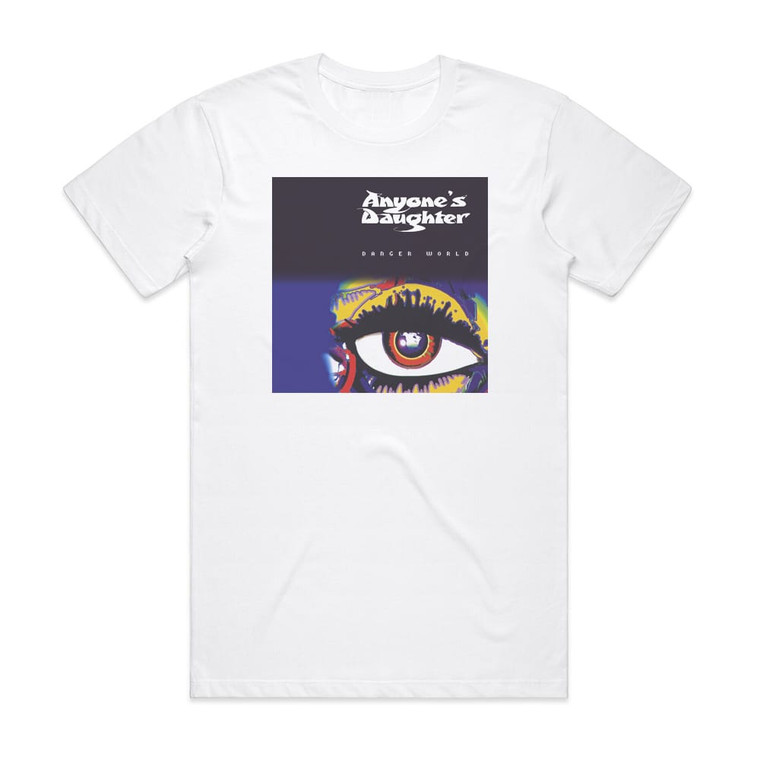 Anyones Daughter Danger World 1 Album Cover T-Shirt White