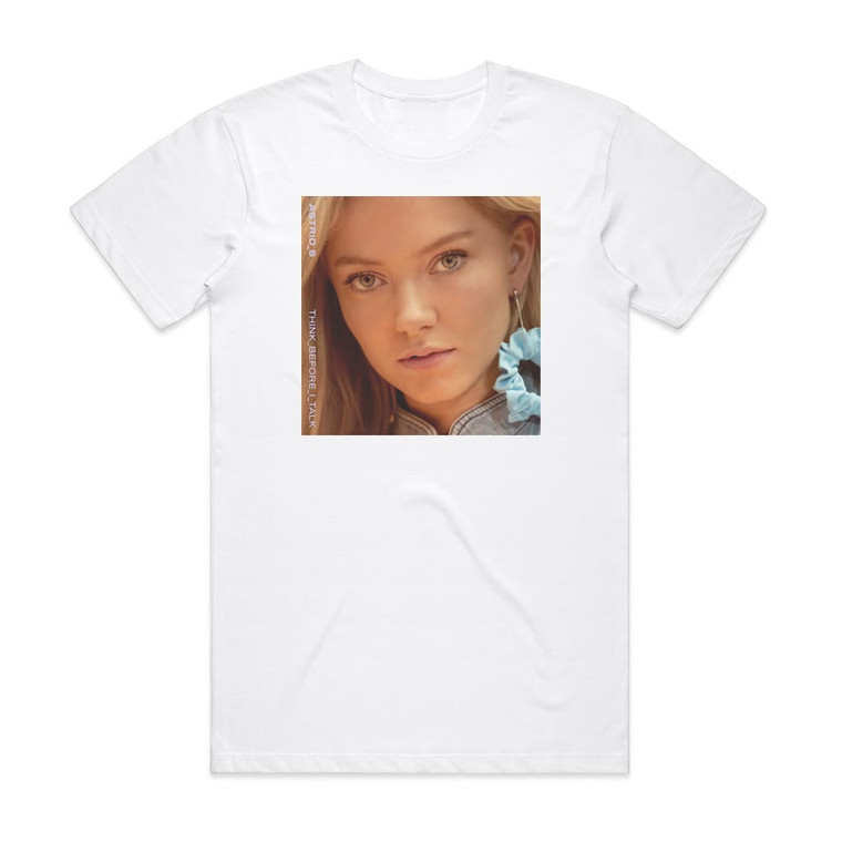 Astrid S Think Before I Talk Album Cover T-Shirt White