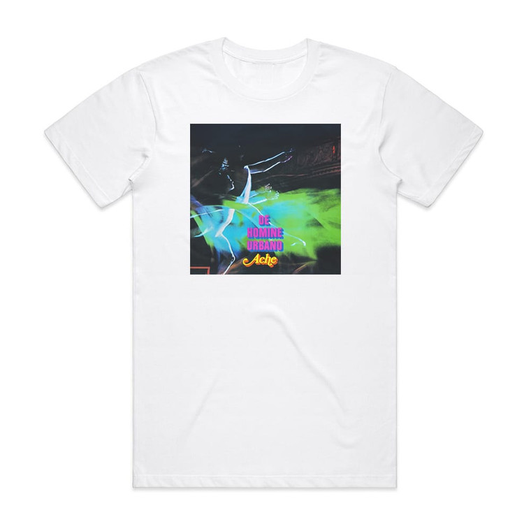 Ache De Homine Urbano Album Cover T-Shirt White
