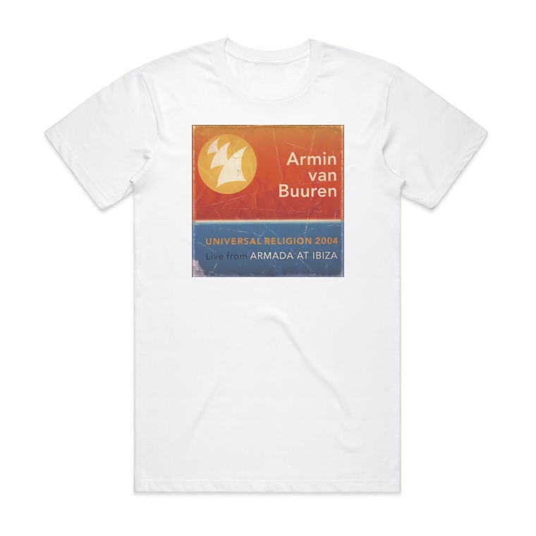 Armin van Buuren Universal Religion 2004 Live From Armada At Ibiza Album Cover T-Shirt White