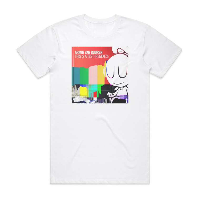 Armin van Buuren This Is A Test Remixes Album Cover T-Shirt White