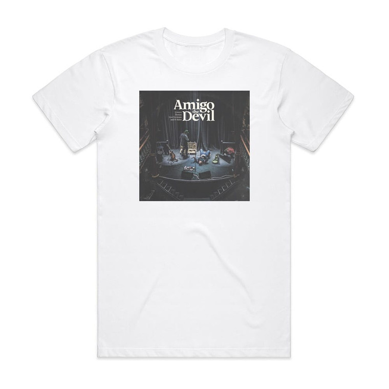 Amigo the Devil Covers Demos Live Versions B Sides Album Cover T-Shirt White