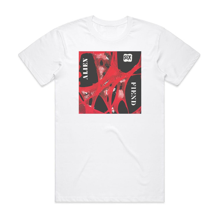 Alien Sex Fiend Whos Been Sleeping In My Brain Album Cover T-Shirt White