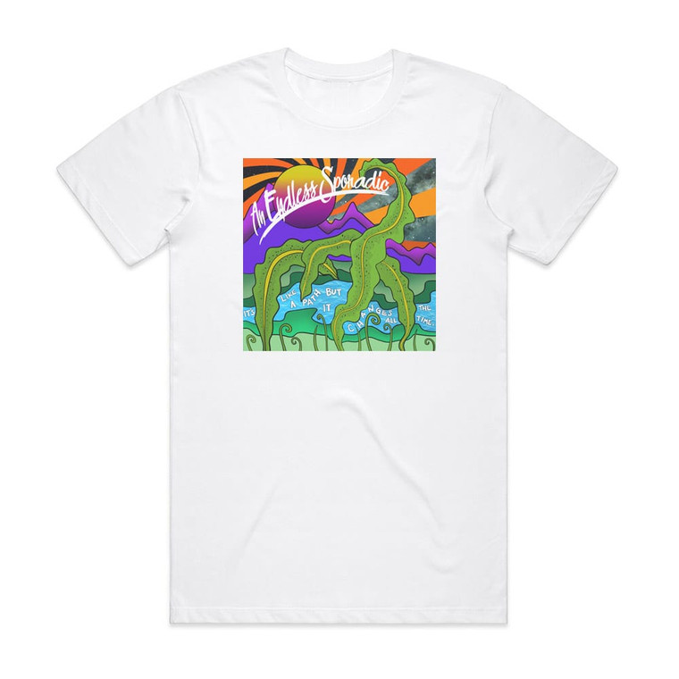 An Endless Sporadic Its Like A Path But It Changes All The Time Album Cover T-Shirt White