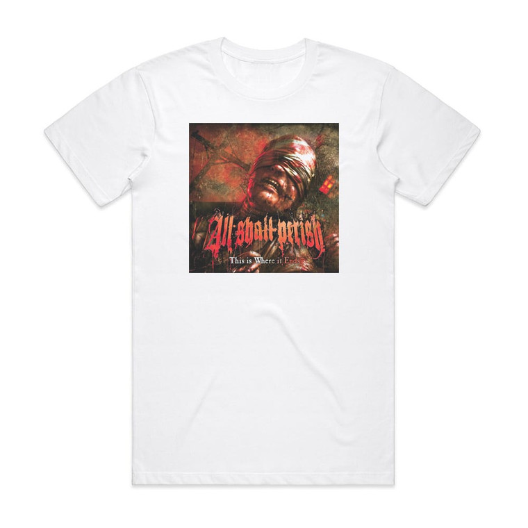 All Shall Perish This Is Where It Ends Album Cover T-Shirt White