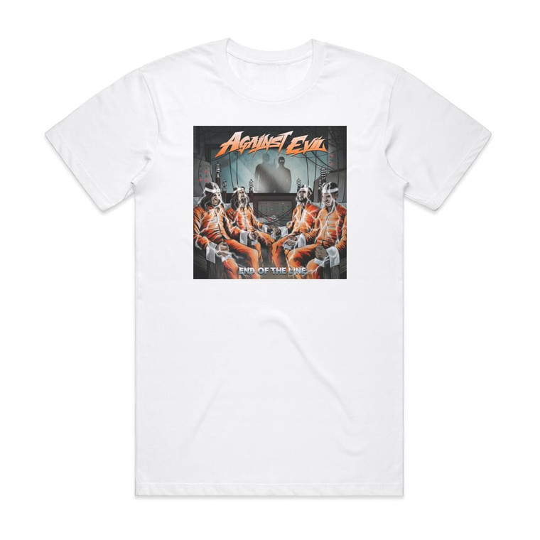 Against Evil End Of The Line Album Cover T-Shirt White
