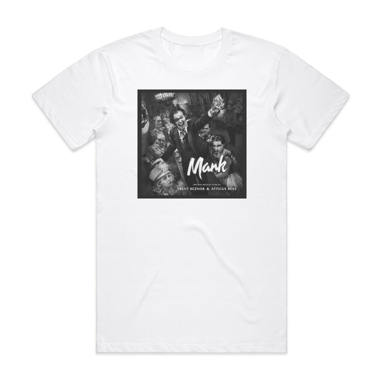 Atticus Ross Mank Original Musical Score Album Cover T-Shirt White