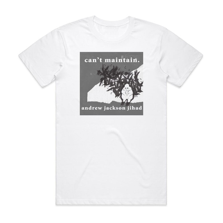 Andrew Jackson Jihad Cant Maintain Album Cover T-Shirt White