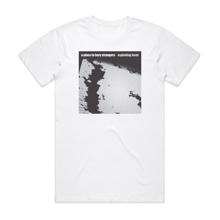 A Place to Bury Strangers Exploding Head Album Cover T-Shirt White