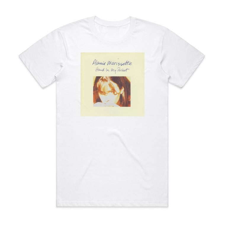 Alanis Morissette Hand In My Pocket 1 Album Cover T-Shirt White