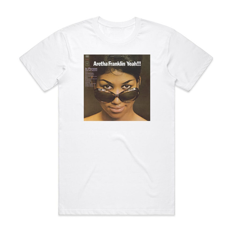 Aretha Franklin 1 Heure Avec Aretha Franklin Yeah In Person With Her Quarte Album Cover T-Shirt White