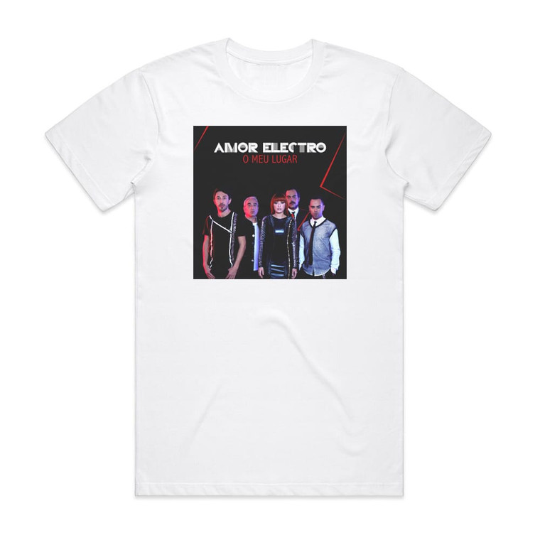 Amor Electro O Meu Lugar Album Cover T-Shirt White