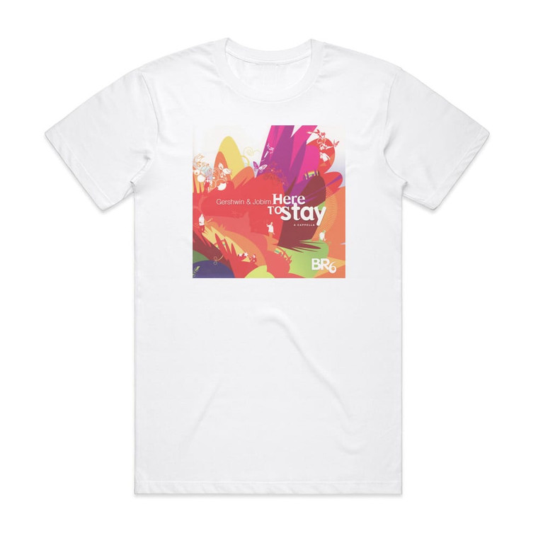 BR6 Gershwin And Jobim Here To Stay Album Cover T-Shirt White