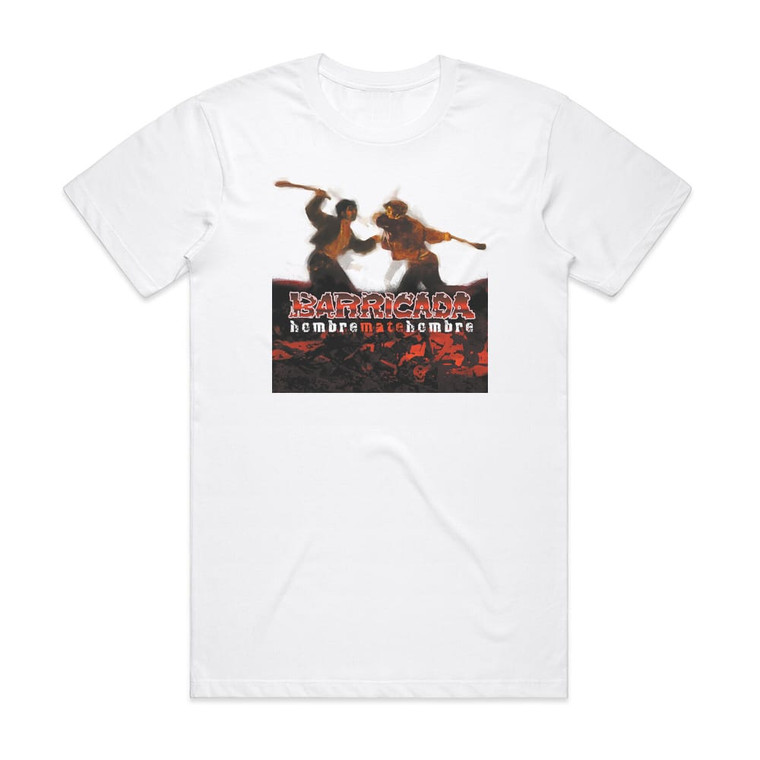 Barricada Hombre Mate Hombre Album Cover T-Shirt White