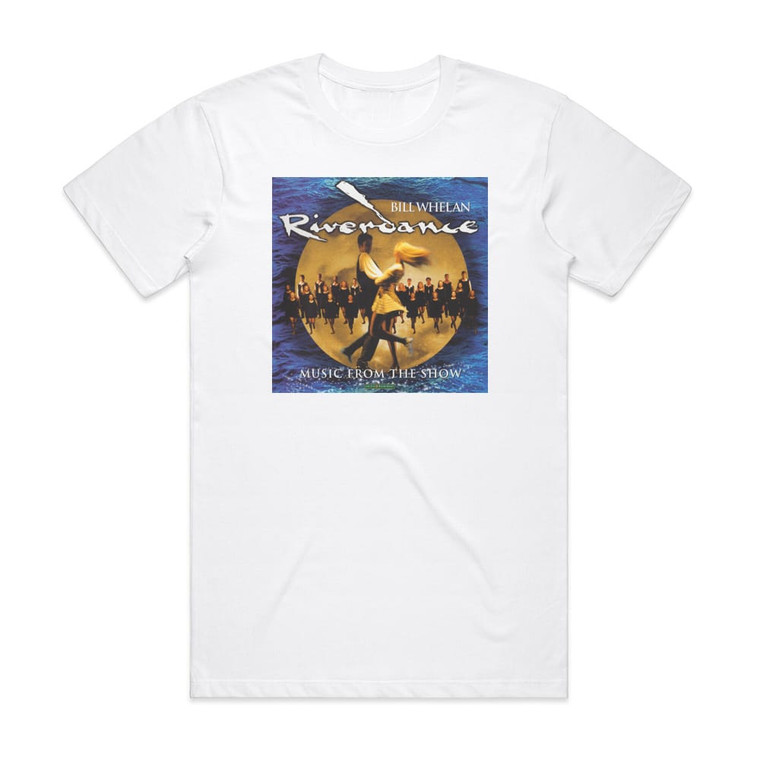 Bill Whelan Riverdance Music From The Show Album Cover T-Shirt White