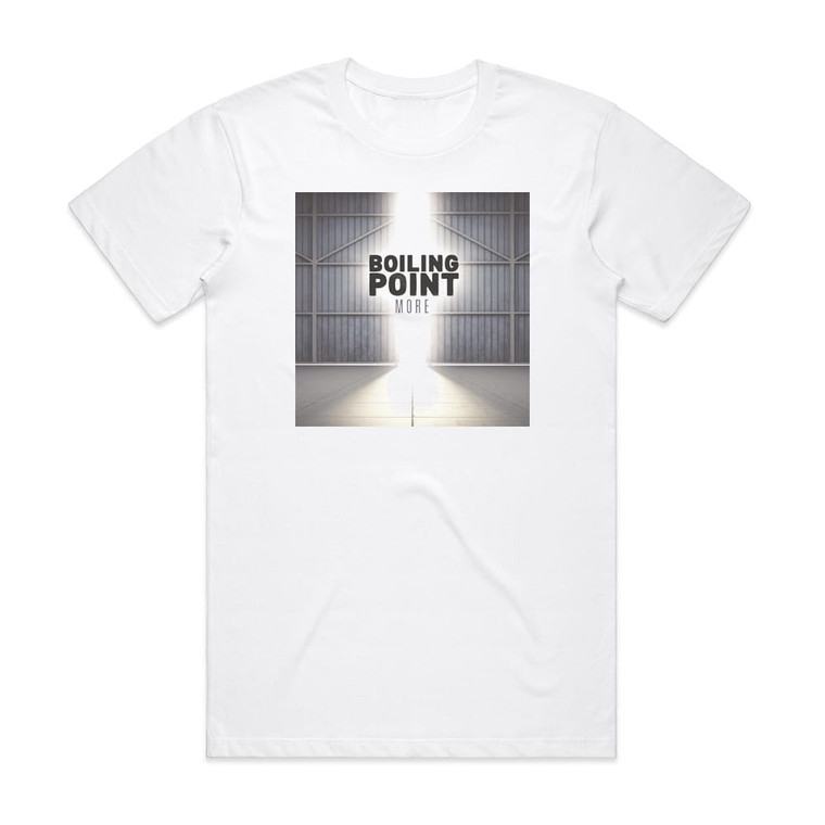 Boiling Point More Album Cover T-Shirt White